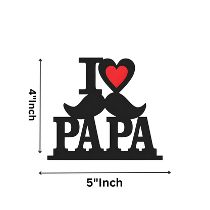 GiftShala I Love You Papa table Top | Size 12*8 inch