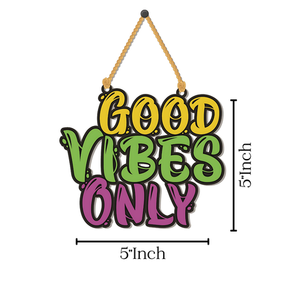 GiftShala Funky Good Vibes Only Wall Hanging | Size 5*5 inch