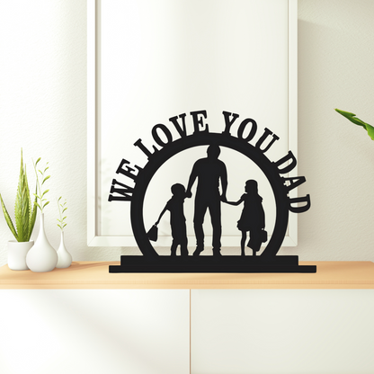 GiftShala We Love You Dad Table Top | Size 12*8 inch