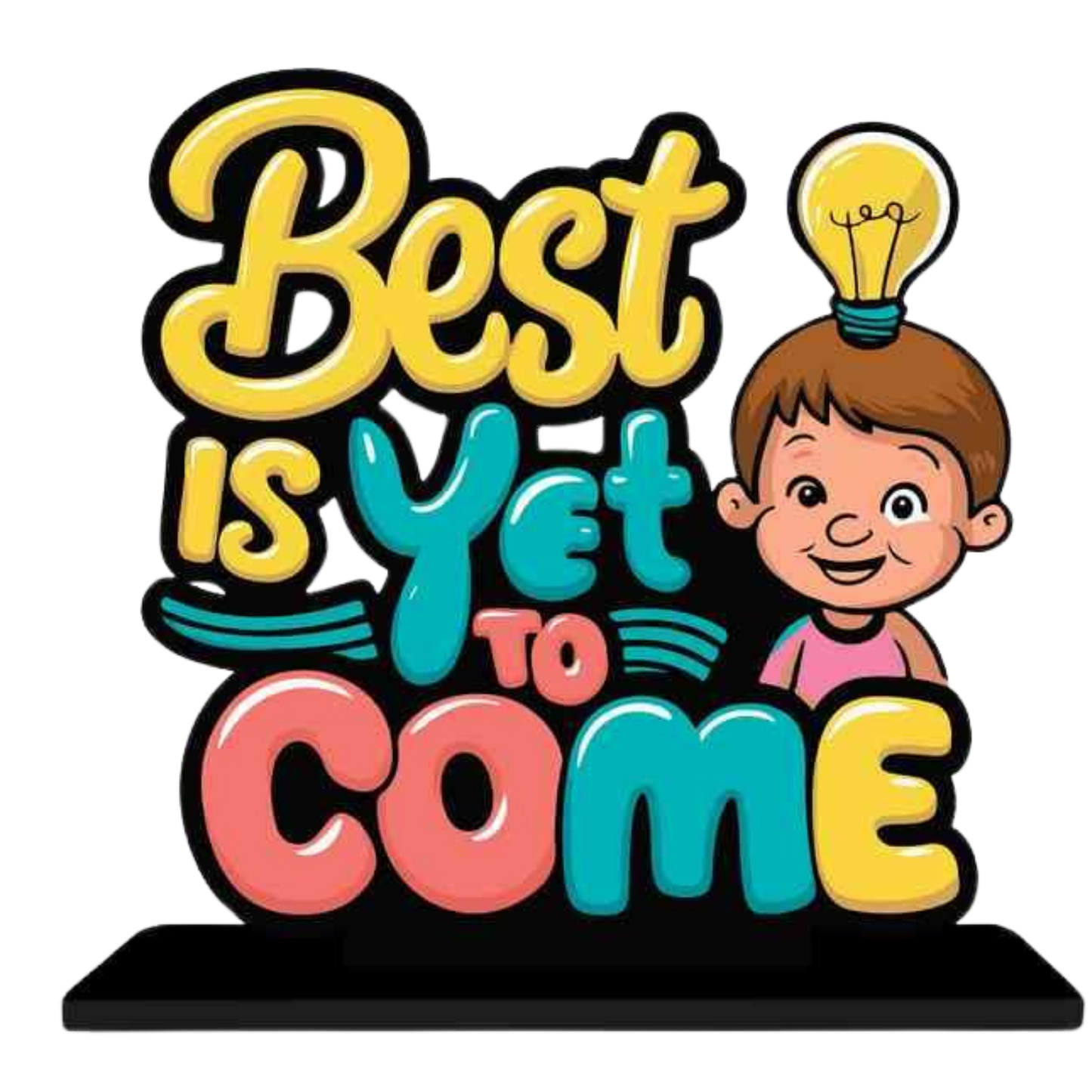 GiftShala Best is Yet to Come Quote Figurine | Size 12*8 inch