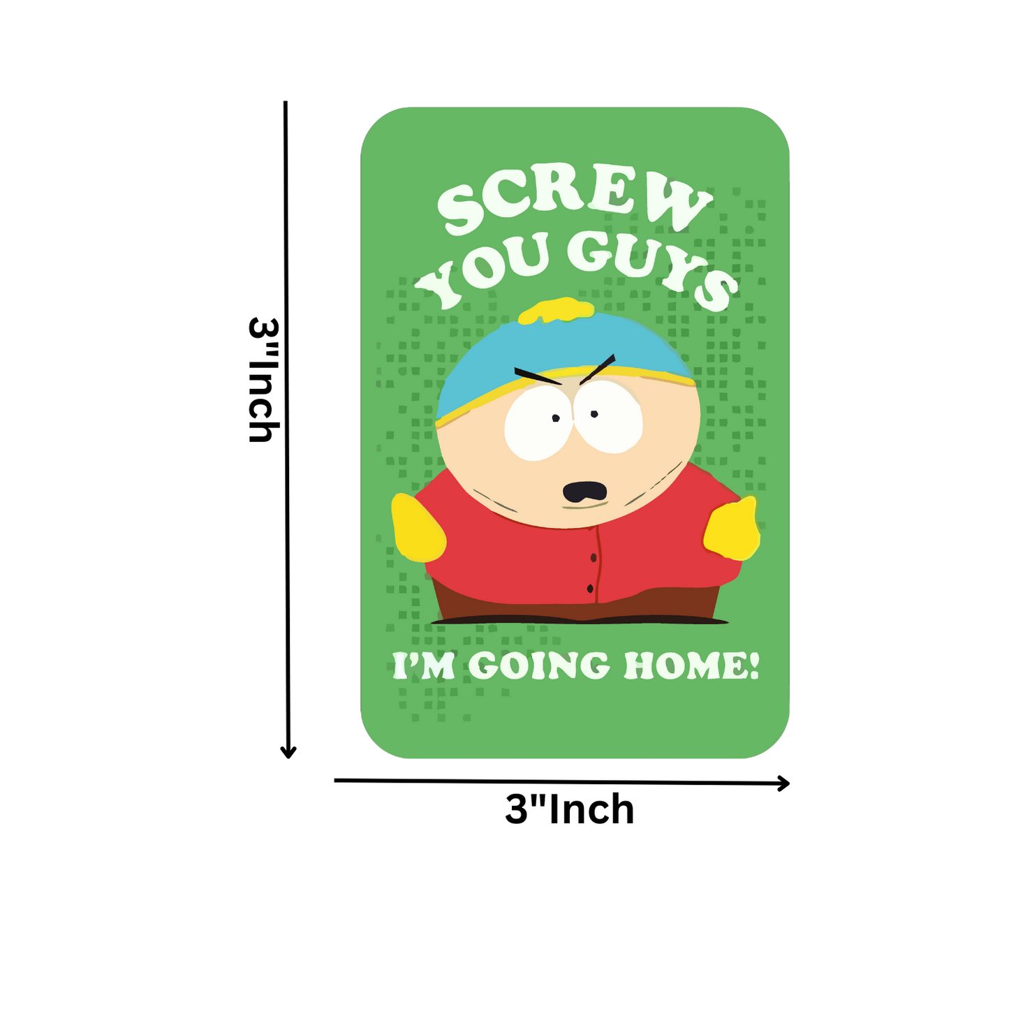 GiftShala Screw You Guys Fridge Magnet | Size 3*3 inch