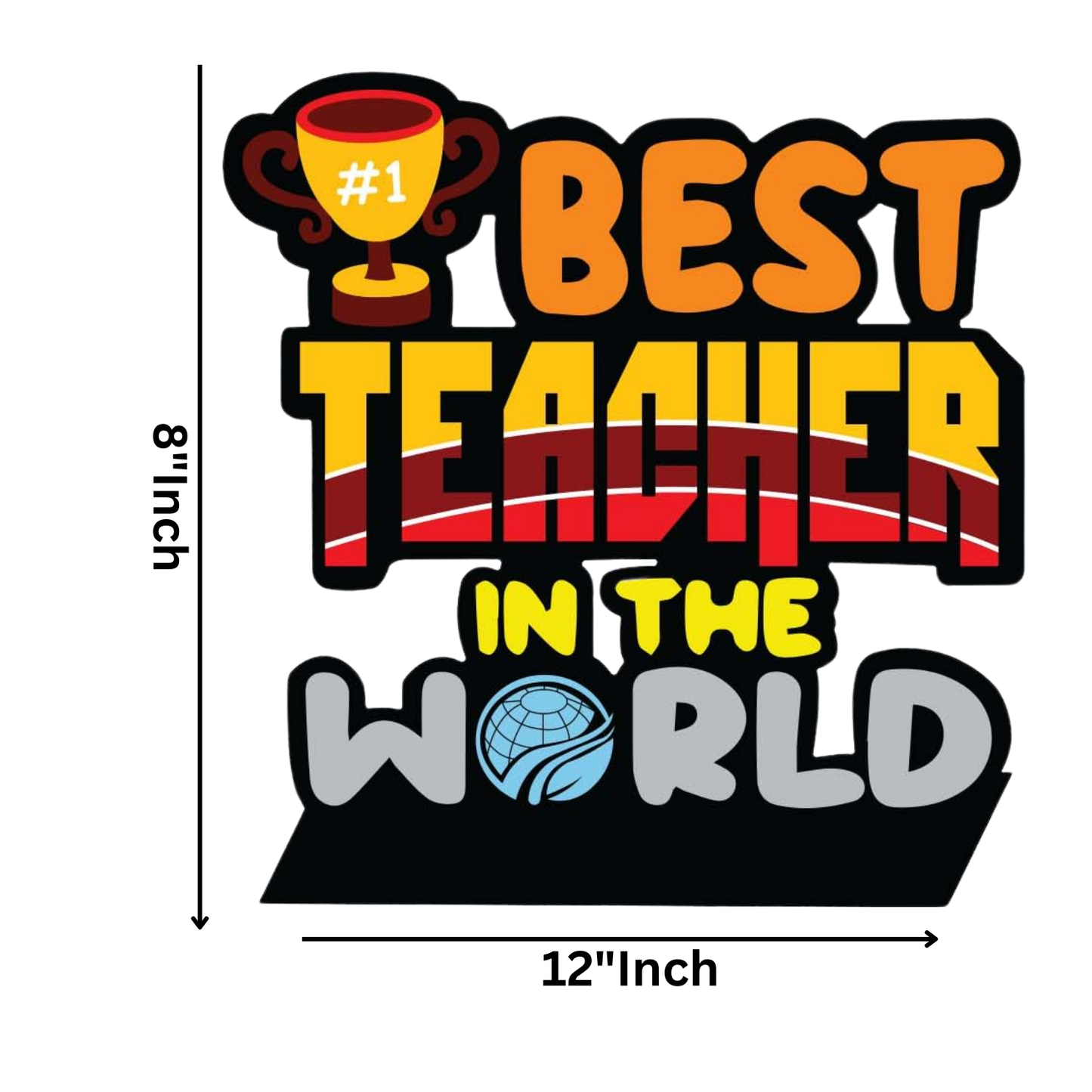 GiftShala Best Teacher in the World Table Top | Size 12*8 inch