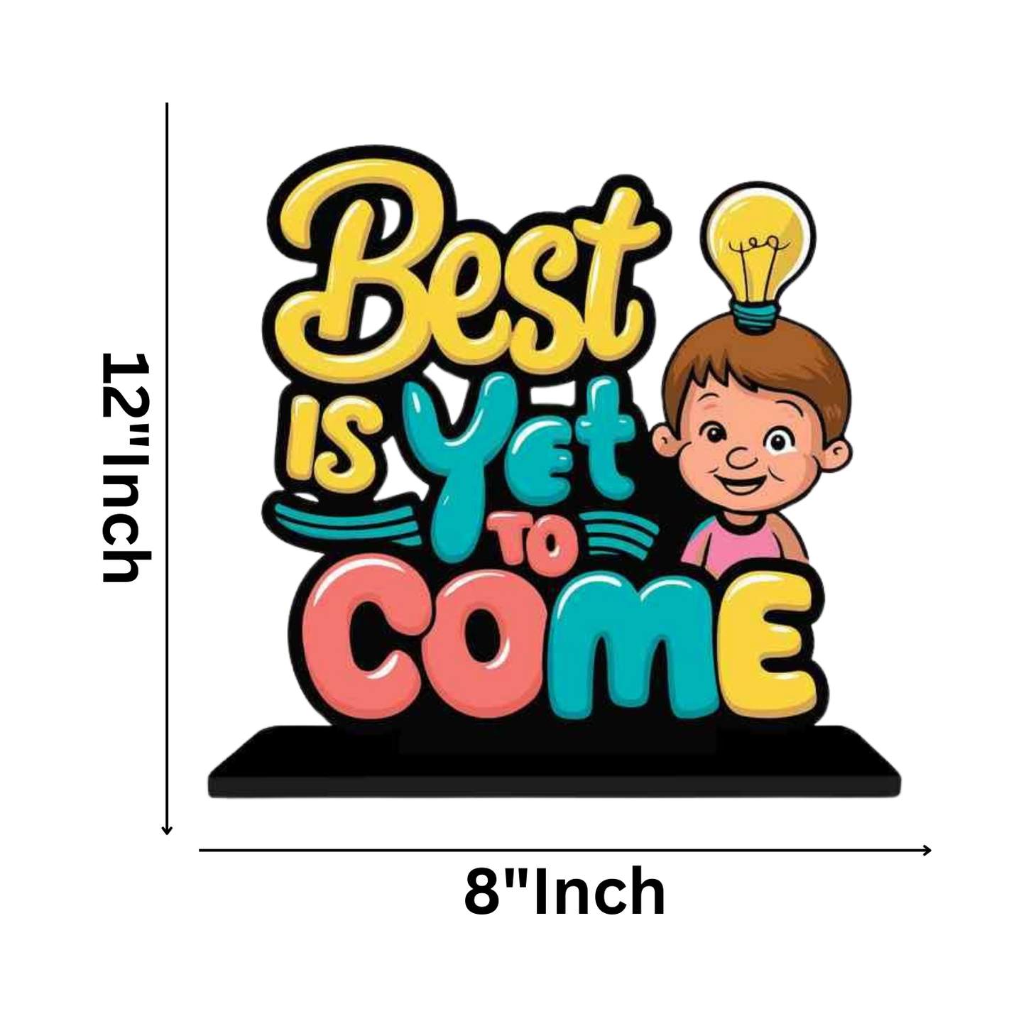 GiftShala Best is Yet to Come Quote Figurine | Size 12*8 inch