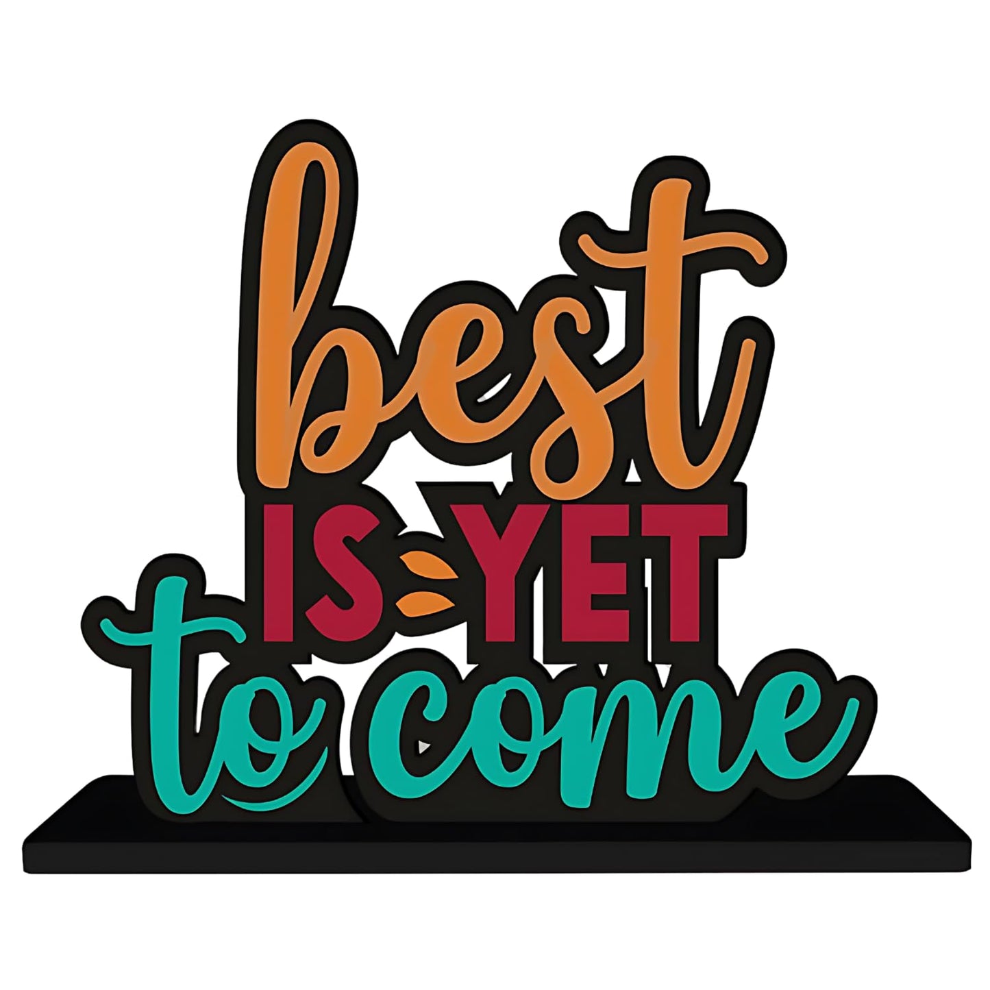 GiftShala Best is Yet to Come Quote Figurine | Size 12*8 inch