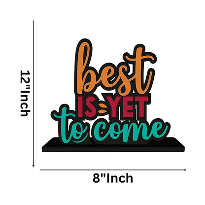 GiftShala Best is Yet to Come Quote Figurine | Size 12*8 inch