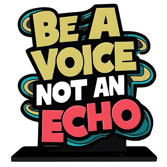 GiftShala Be a Voice not an Echo Quote Figurine | Size 12*8 inch