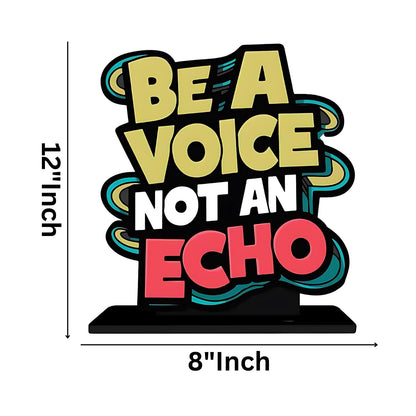 GiftShala Be a Voice not an Echo Quote Figurine | Size 12*8 inch