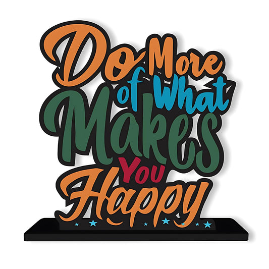 GiftShala Do More of What Makes You Happy Quote Figurine | Size 12*8 inch