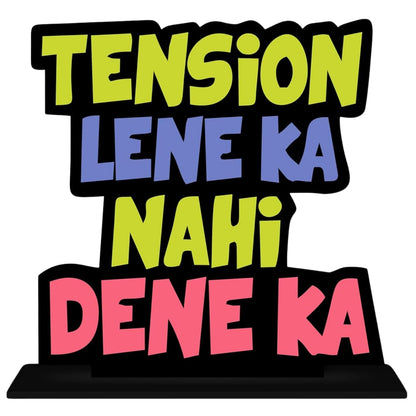 GiftShala Tension Lene Ka Nahi Dena Ka Quote Figurine | Size 12*8 inch