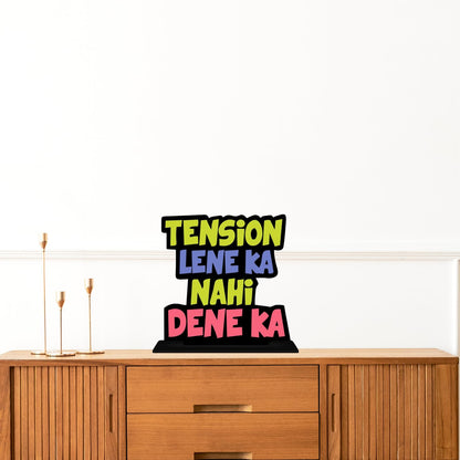 GiftShala Tension Lene Ka Nahi Dena Ka Quote Figurine | Size 12*8 inch